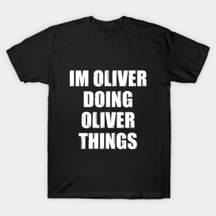 I'm Oliver Doing Oliver Things T-Shirt